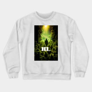 Heaven says HI Crewneck Sweatshirt